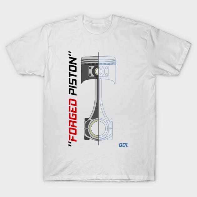 Forged Piston Draw and Blueprint T-Shirt by GoldenTuners